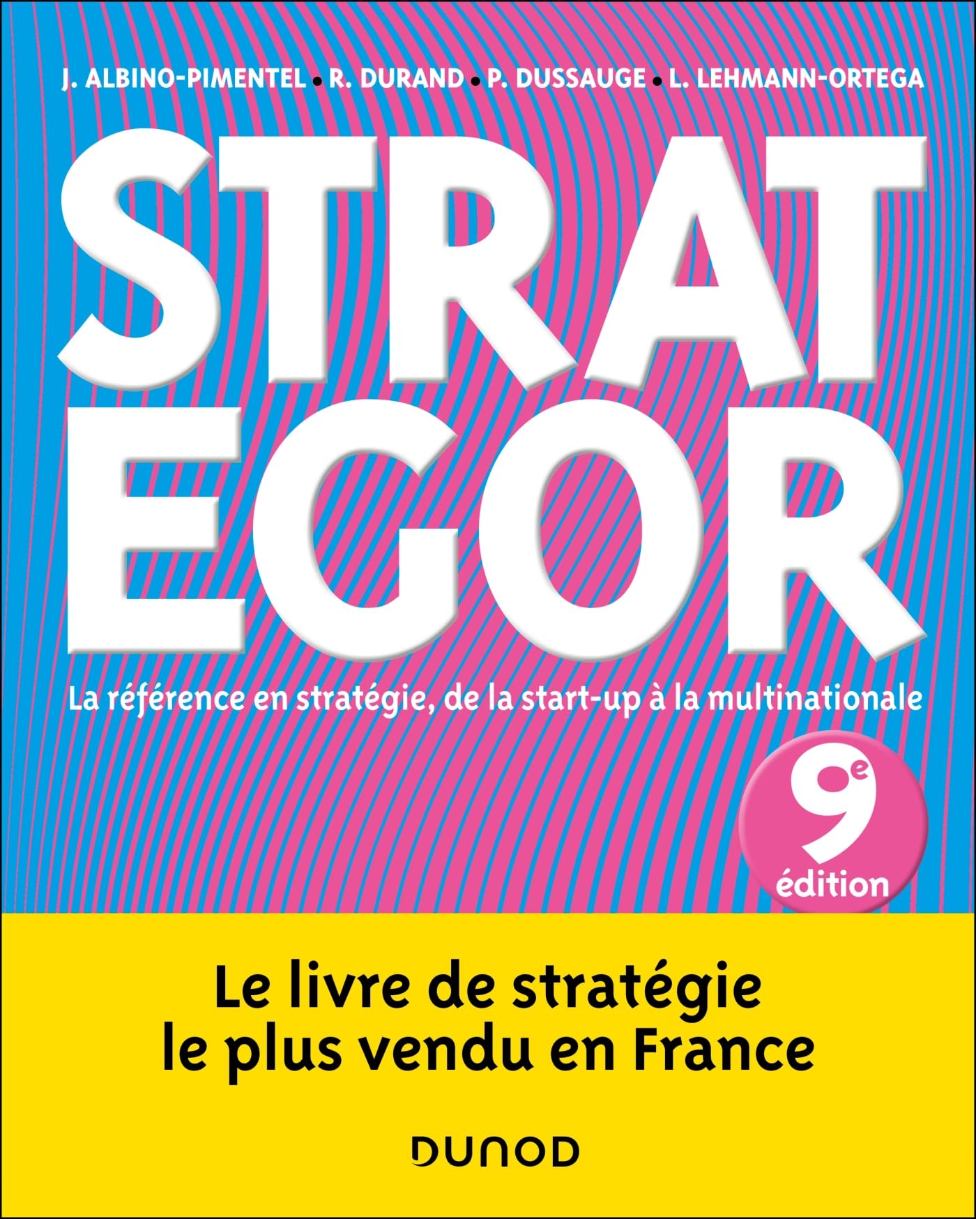 Strategor - 9e éd.: La référence en stratégie, de la start-up à la multinationale Business, Finance & Career
