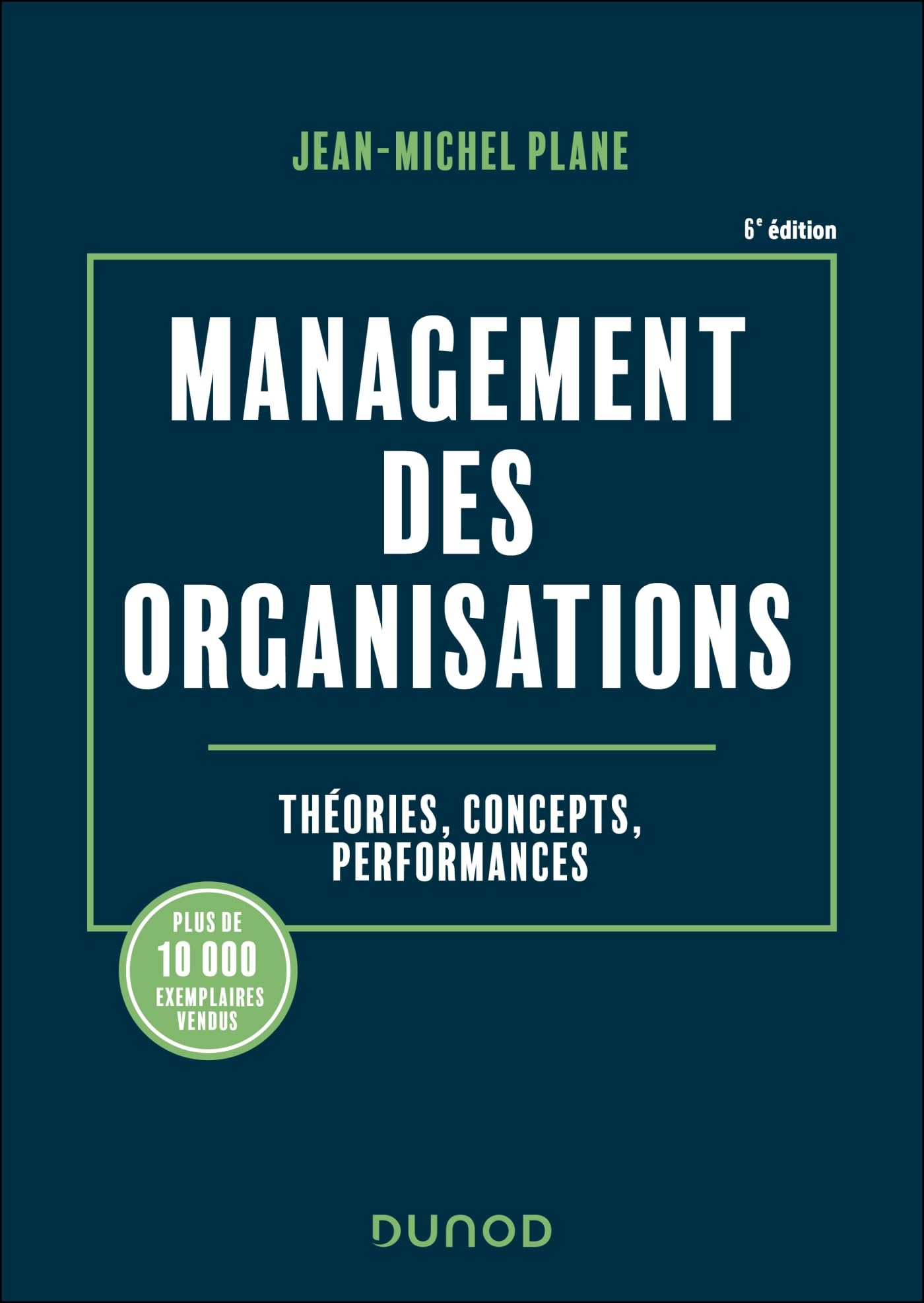 Management des organisations - 6e éd.: Théories, concepts, performances book