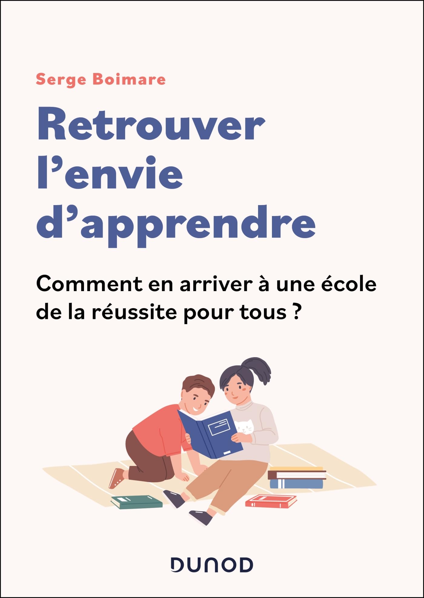 Retrouver l'envie d'apprendre: Comment en arriver à une école de la réussite pour tous? book