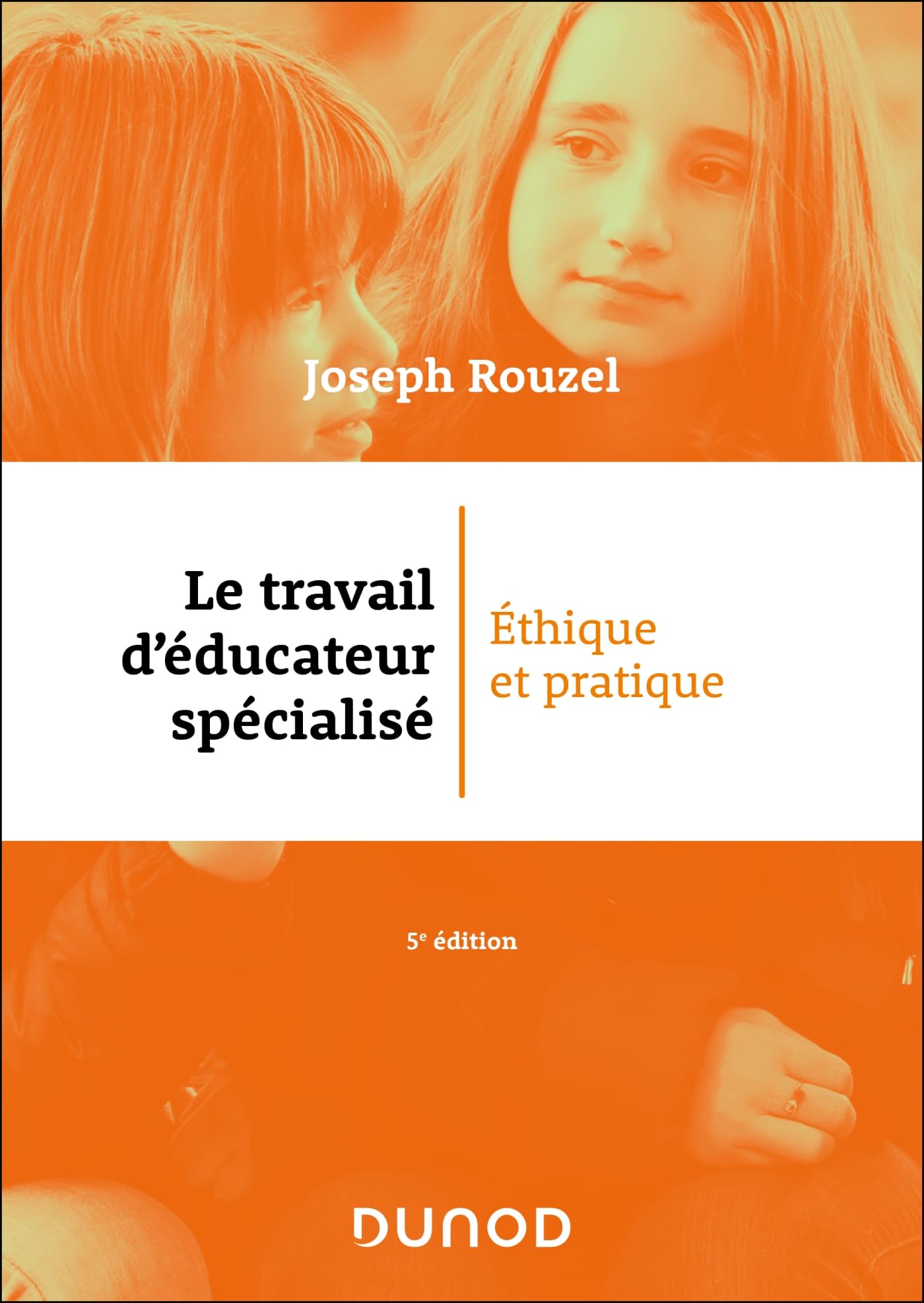 Le travail d'éducateur spécialisé - 5e éd.: Ethique et pratique Social Sciences
