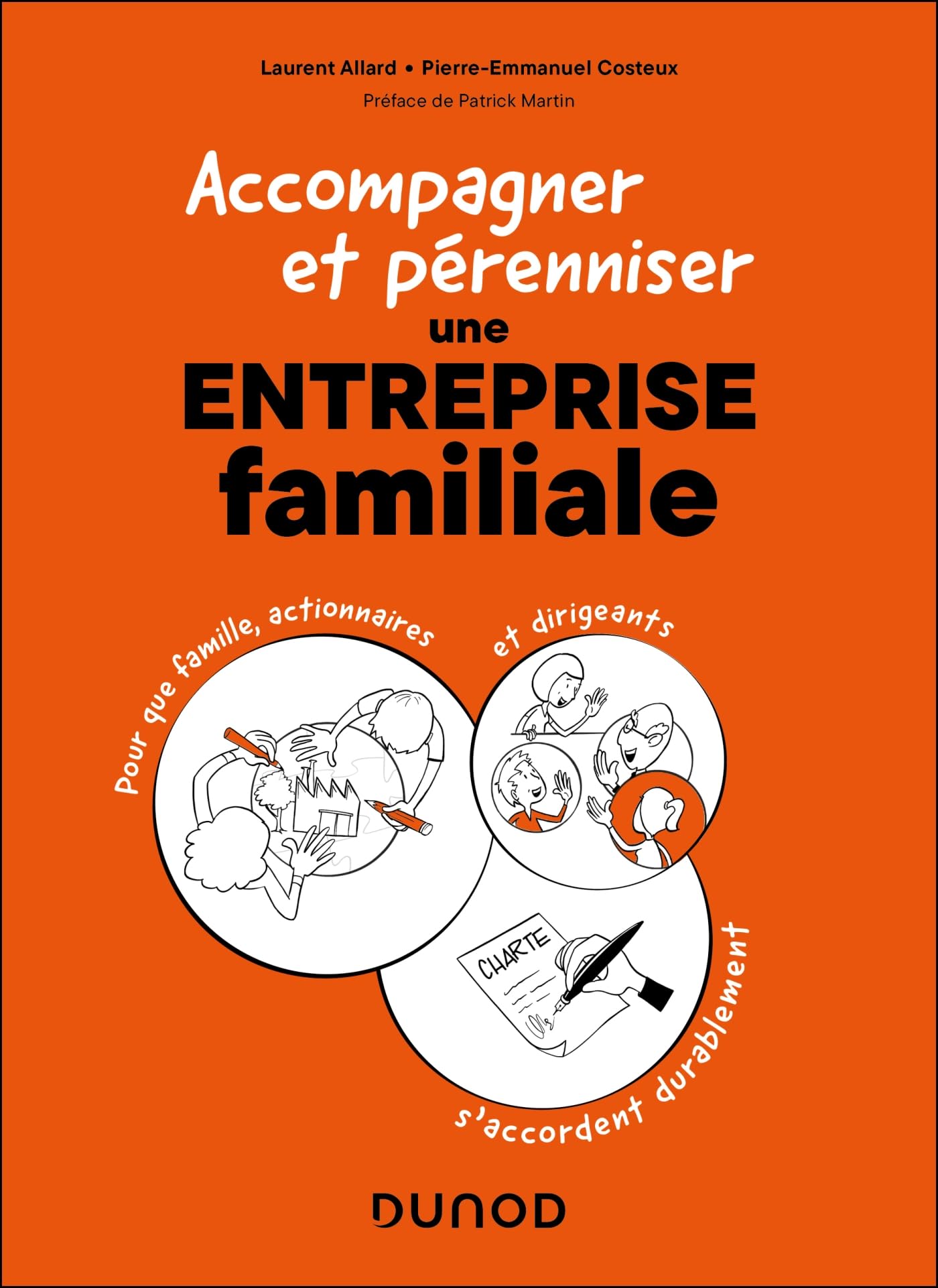 Accompagner et pérenniser une entreprise familiale: Pour que famille, actionnaires et dirigeants s accordent durablement ! book