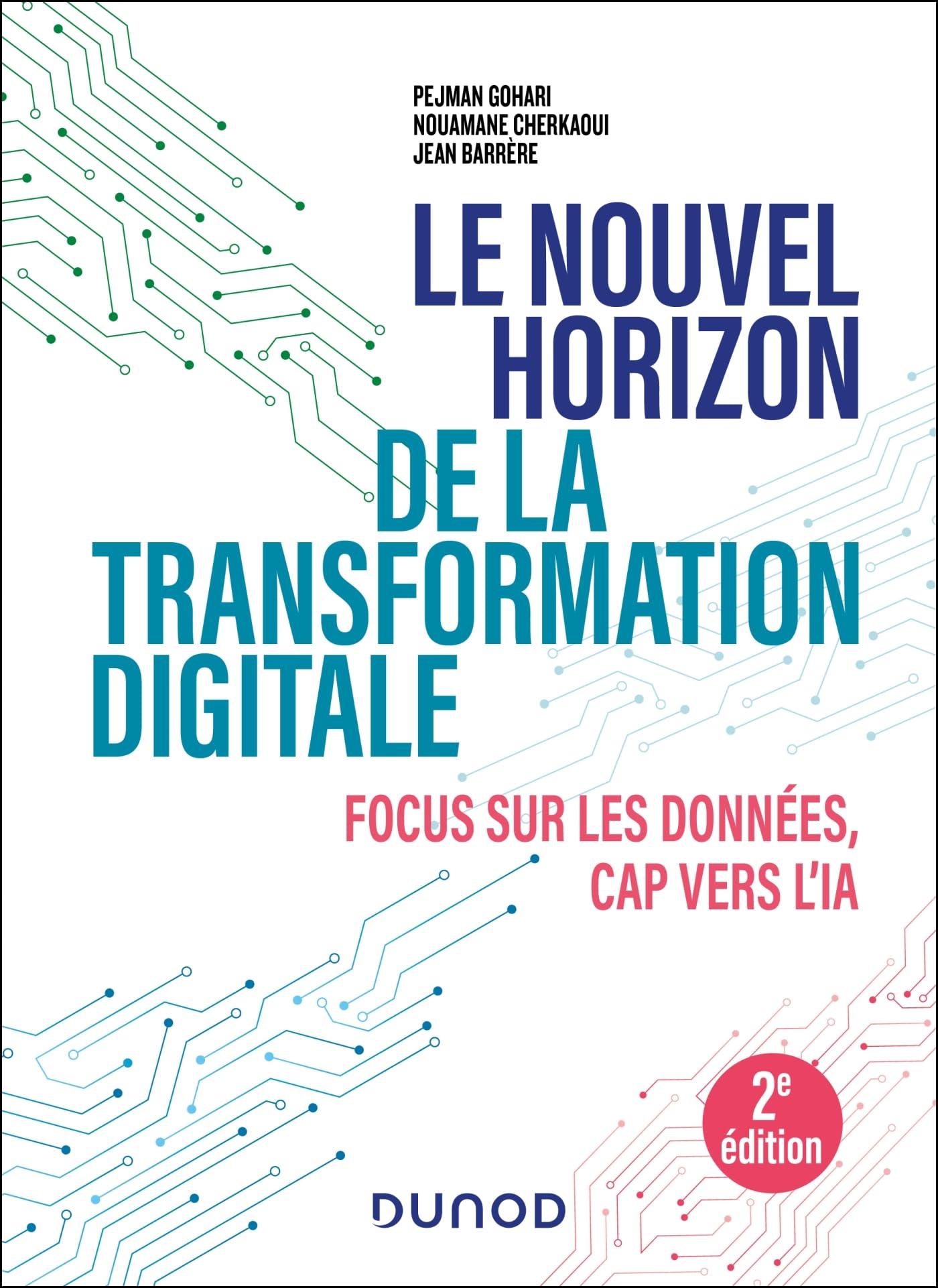 Le nouvel horizon de la transformation digitale - 2e éd.: Focus sur les données, cap vers l'IA book