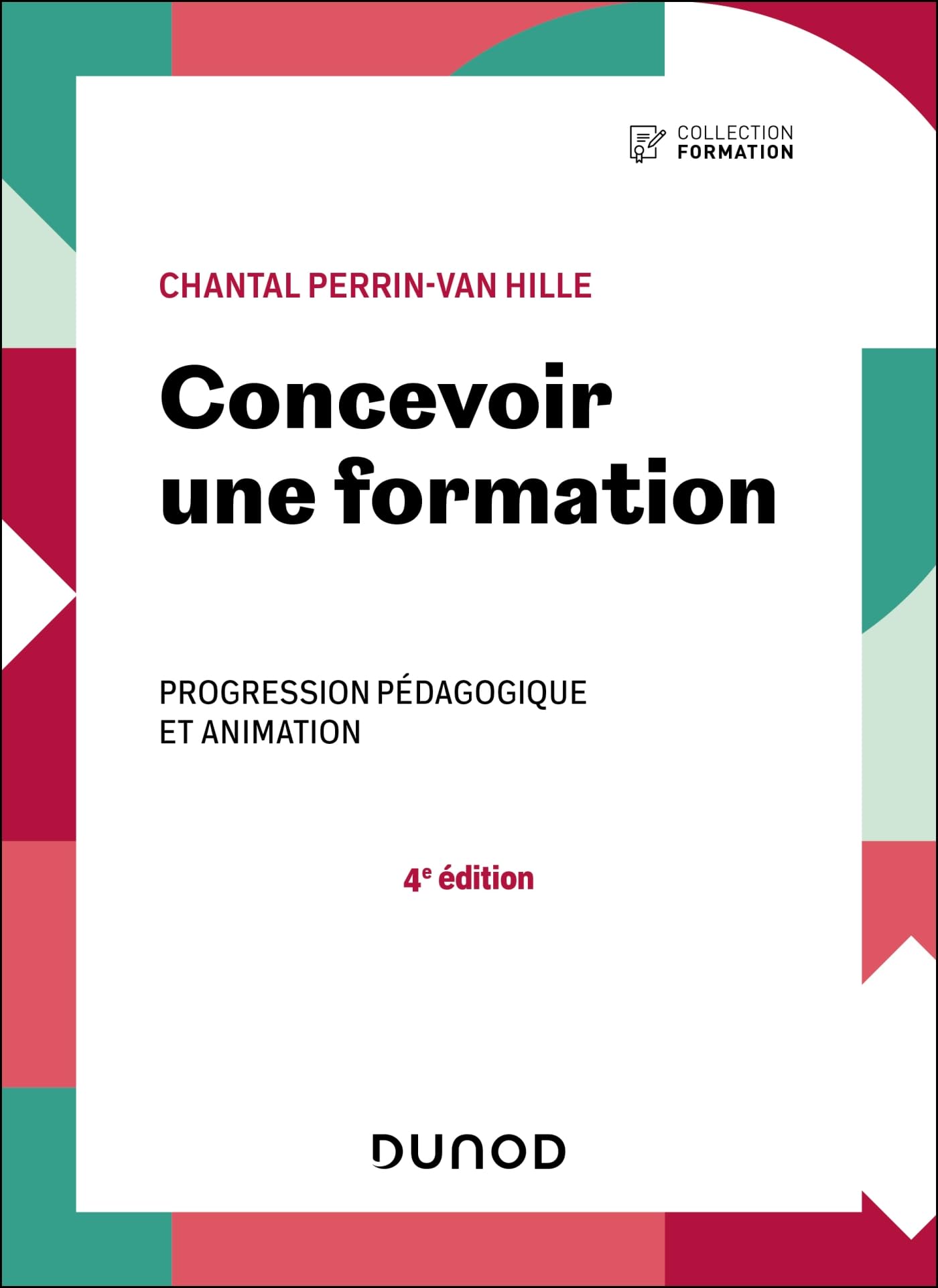 Concevoir une formation - 4e éd.: Progression pédagogique et animation book