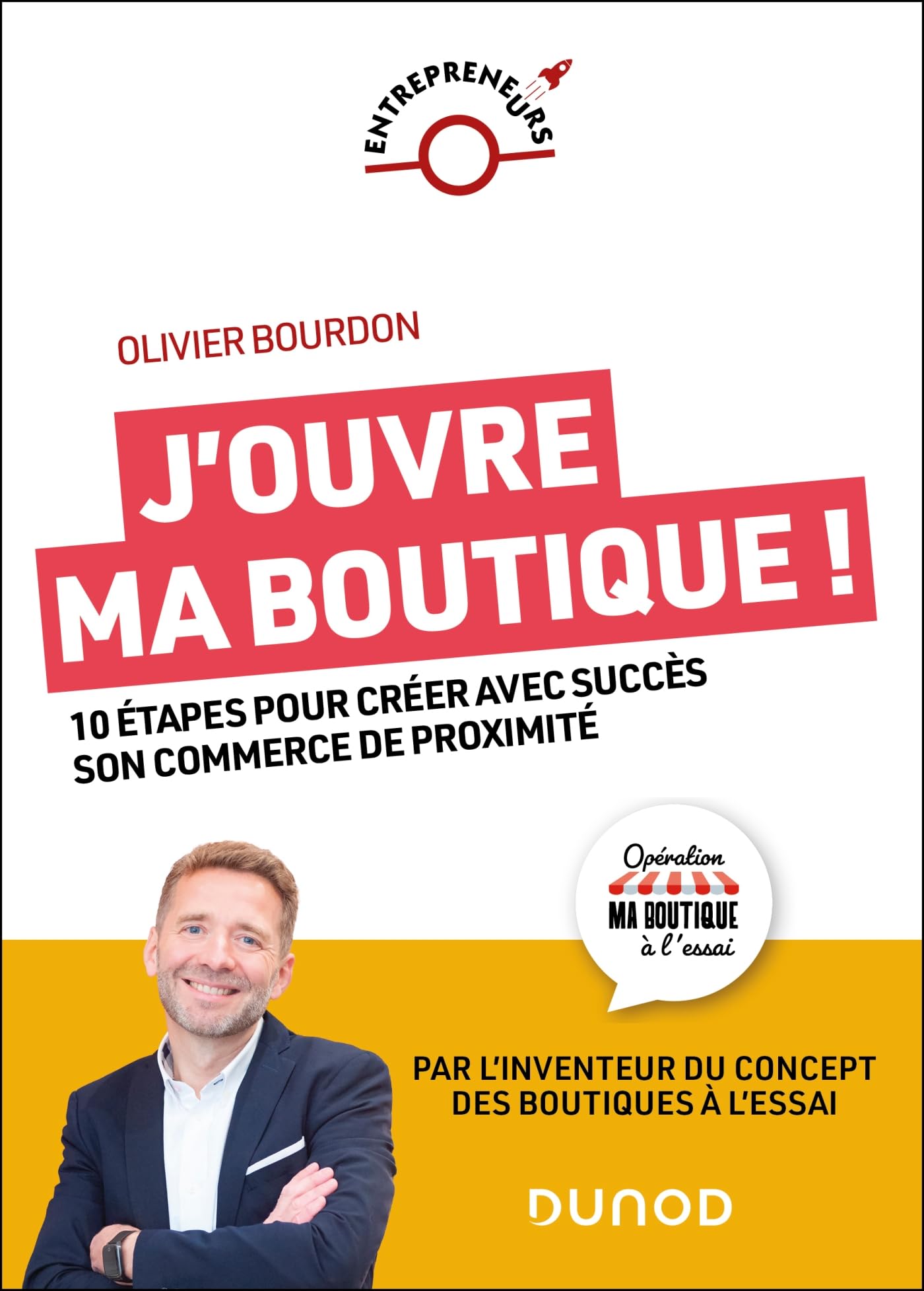 J'ouvre ma boutique !: 10 étapes pour créer avec succès son commerce de proximité book
