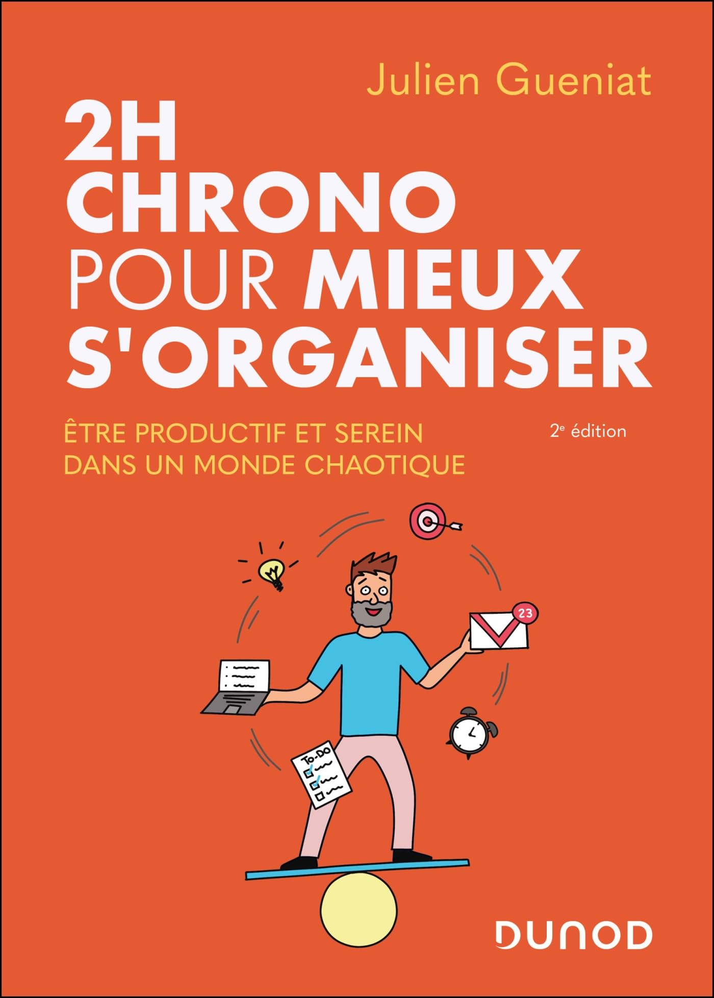 2h chrono pour mieux s'organiser - 2e éd.: Etre productif et serein dans un monde chaotique book
