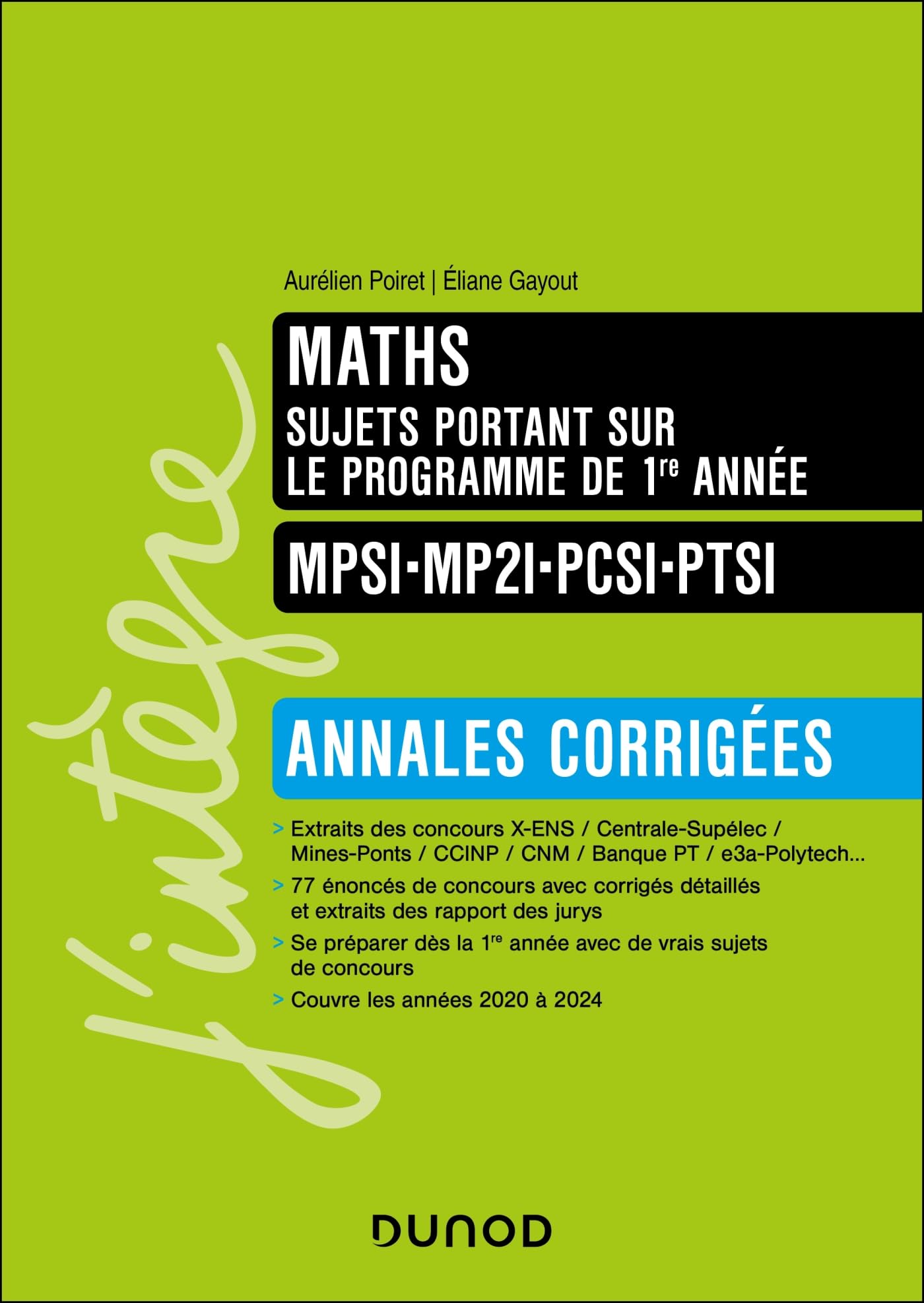 Maths sujets portant sur le programme de 1re année, Annales corrigées, MPSI-MP2I-PCSI-PTSI book