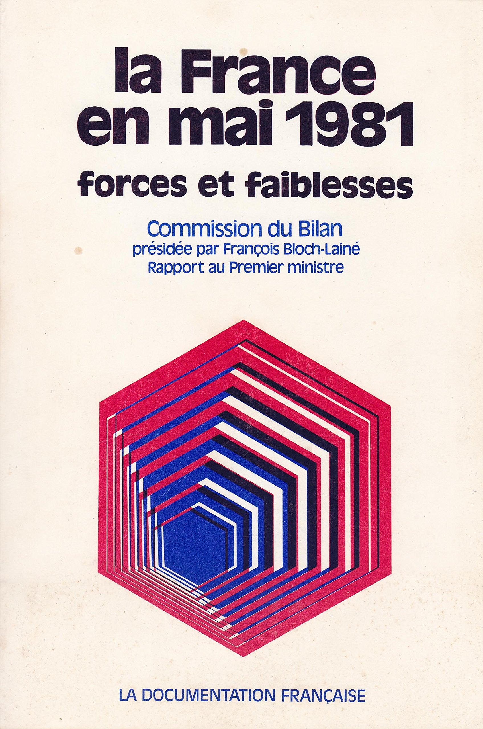 La France en mai 1981 : Forces et faiblesses, rapport du 1er ministre Books