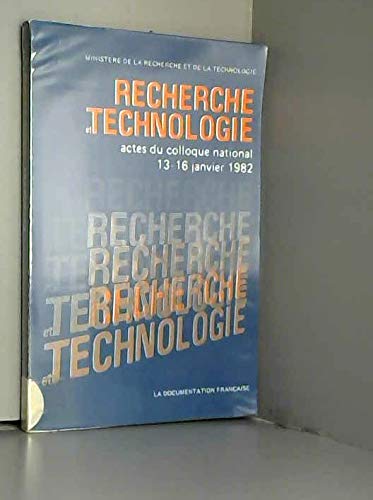Recherche et technologie : Actes du colloque, Paris 13-16 janvier 1982 Books