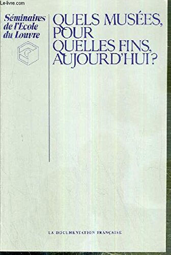 Quels musées, pour quelles fins aujourd'hui ? book