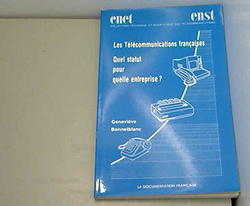 Les télécommunications françaises : quel statut pour l'entreprise ? book