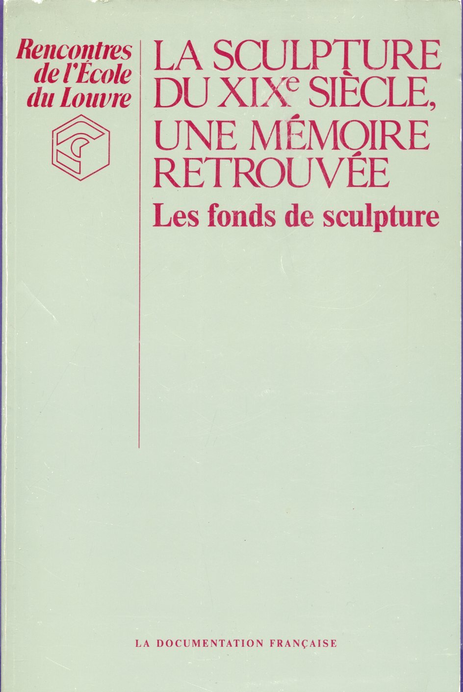 La Sculpture du 19e siècle, une mémoire retrouvée Books