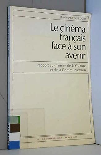 Le Cinéma français face à son avenir : rapport au ministre de la culture et de la communication Books