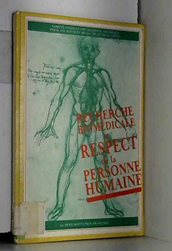 Recherche biomédicale et respect de la personne humaine : explicitation d'une démarche Books