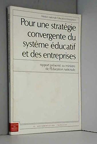 Pour une strategie convergente du systeme éducatif et des entreprises / constat et recommandations book