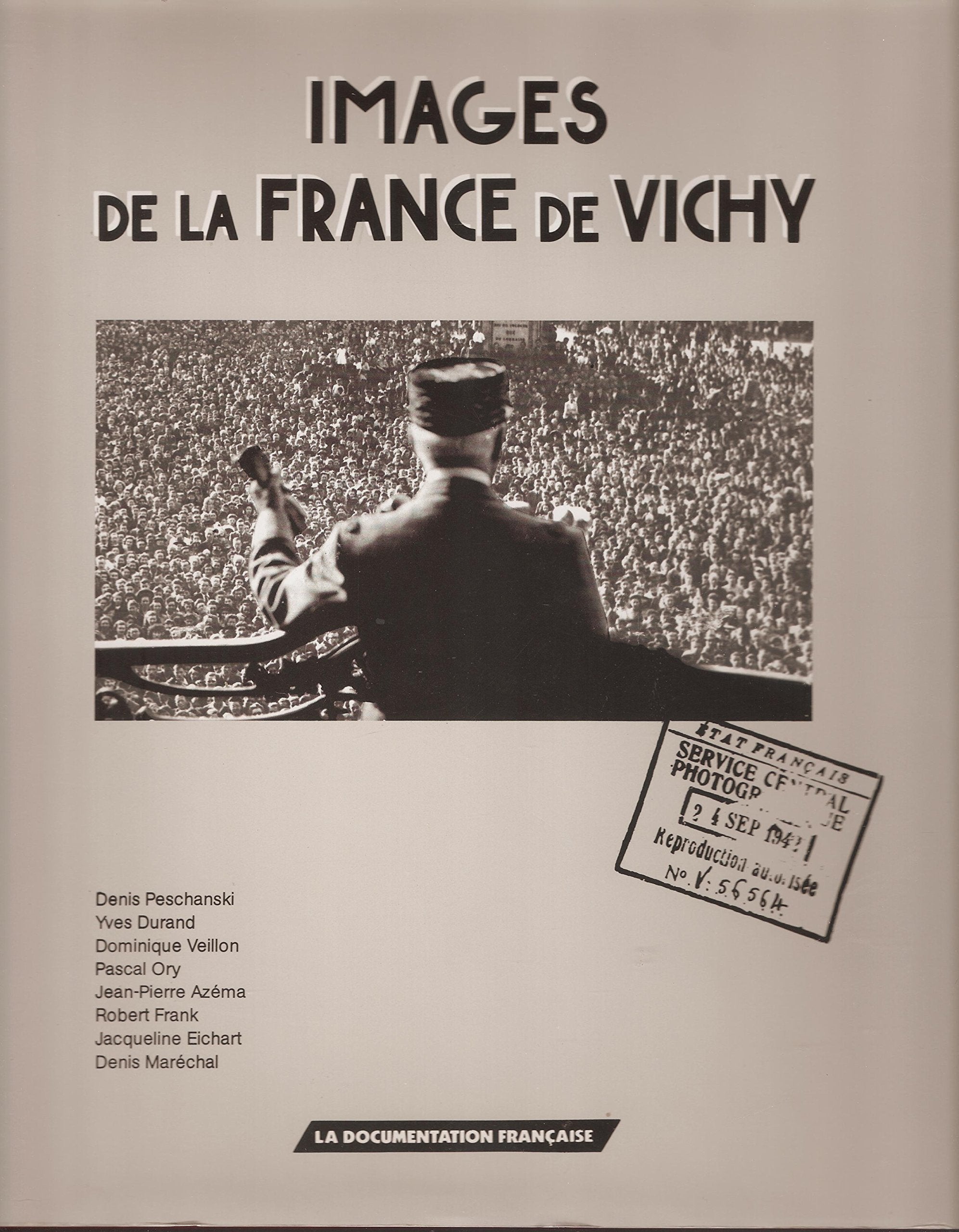 Images de la France de vichy : 1940-1944 : images asservies et images rebelles Books