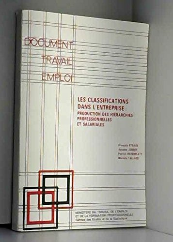 Les classifications dans l'entreprise / production des hierarchies professionnelles et salariales book