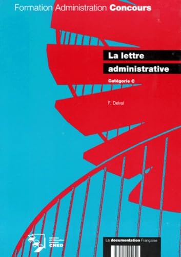 La lettre administrative: Catégorie C Books