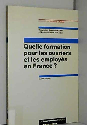 Quelle formation pour les ouvriers et les employes en France ? (Rapports Officiels) Books