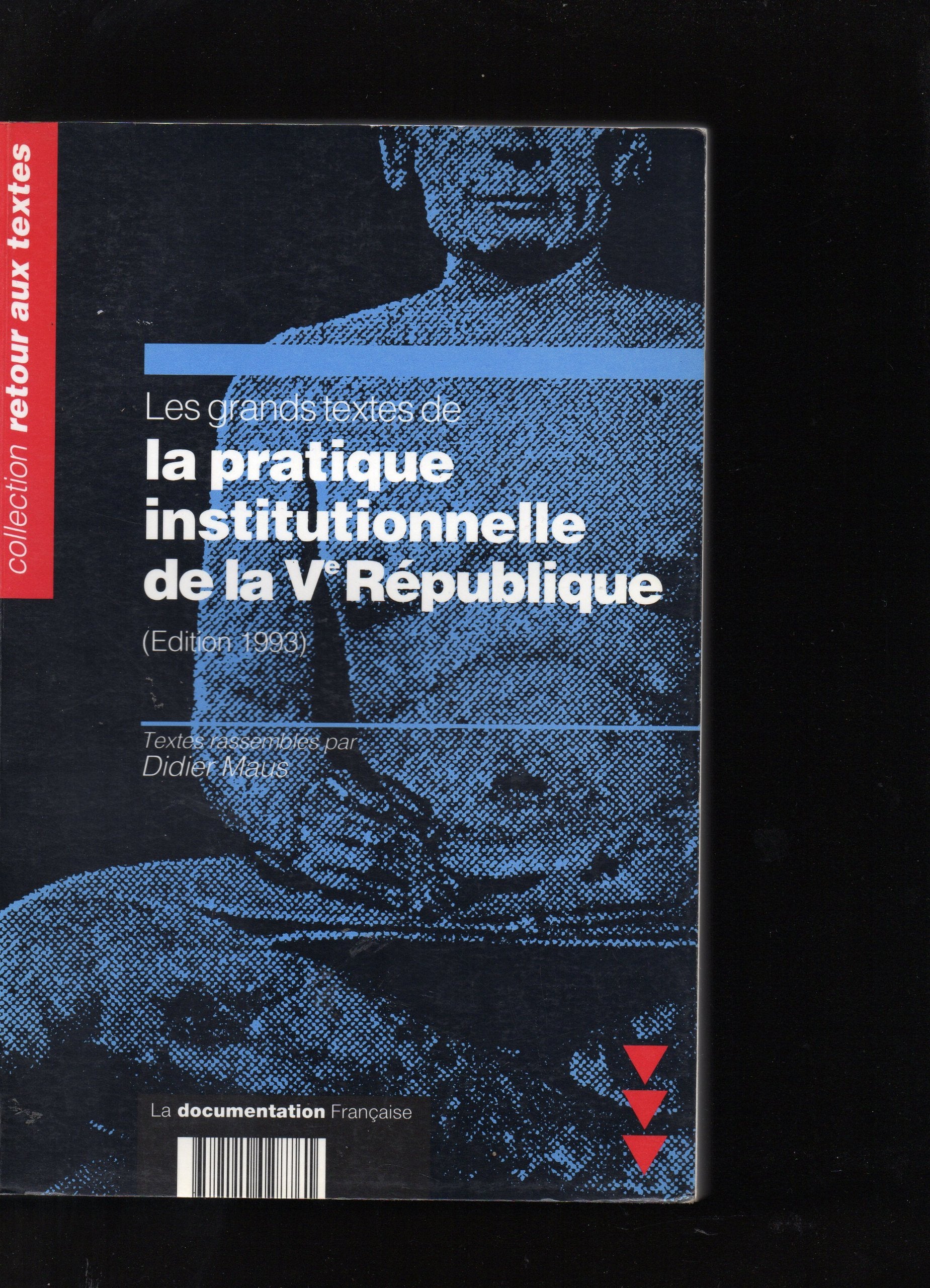 Grands textes pratique institutionnelle de la cinquième republique ed 93 book