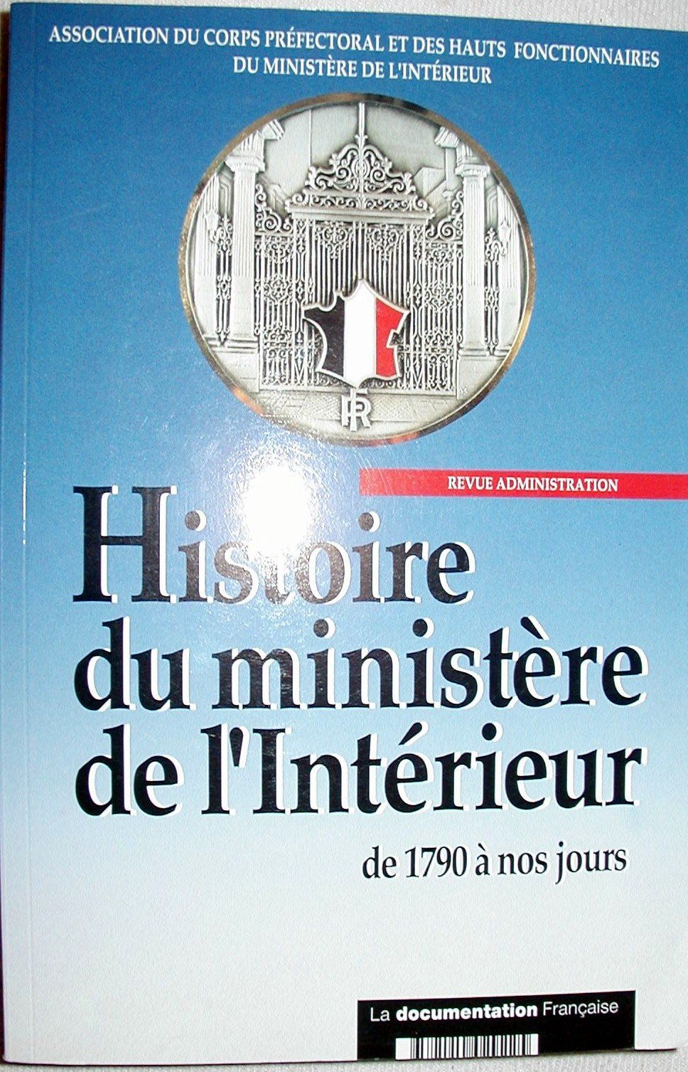 Histoire Du Ministere De L'Interieur De 1790 A Nos Jours Books