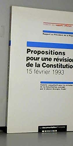 Propositions pour une révision de la Constitution : 15 février 1993 : rapport au Président de la République Books