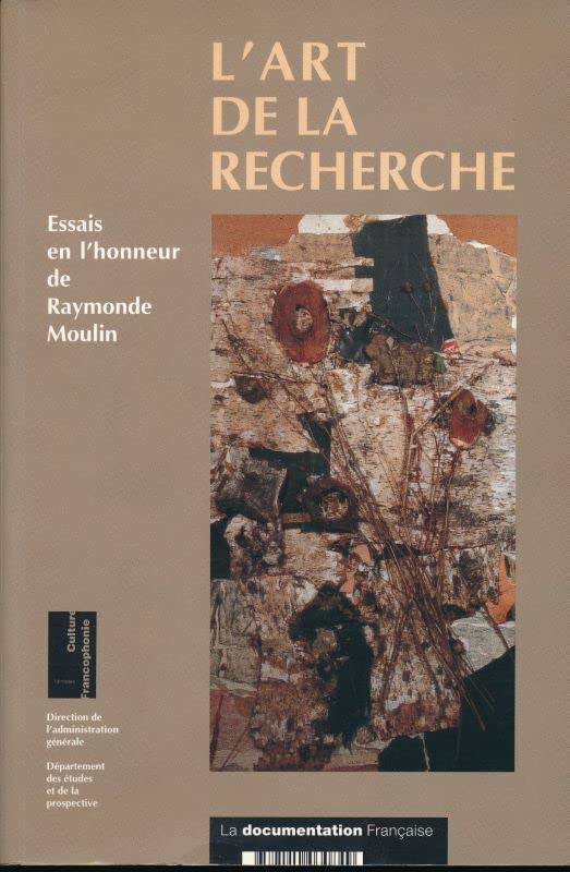 L'art de la recherche - Essais en l'honneur de Raymonde Moulin book