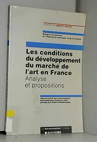 Les Conditions du développement du marché de l'art en France : analyse et propositions, rapport au ministre de l'Education nationale et de la Culture book