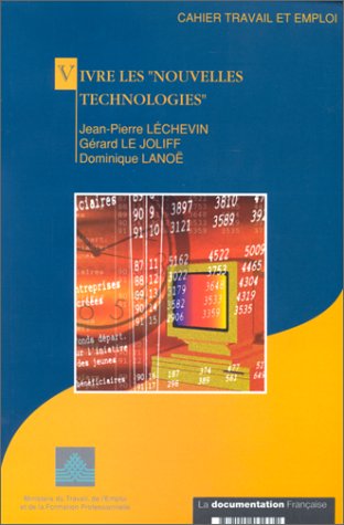 Vivre les nouvelles technologies : perception et vécu de la charge de travail, une évaluation au travers d'une série d'entretiens avec les utilisateurs book