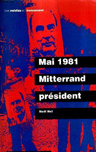 Mai 1981, Mitterrand président : les médias et l'élection présidentielle book