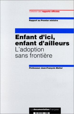 Rapport : enfant d'ici, enfant d'ailleurs.: L'adoption sans frontière book