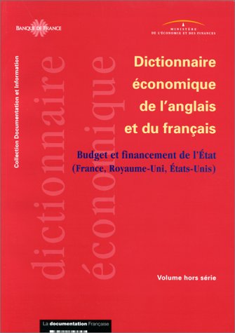 Dictionnaire économique de l'anglais et du français : budget et financement de l'Etat (France, Royaume-Uni, Etats-Unis) book