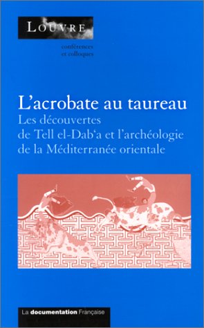 Acrobate au taureau - Les découvertes de Tell El-Dab'a et l'archéologie book