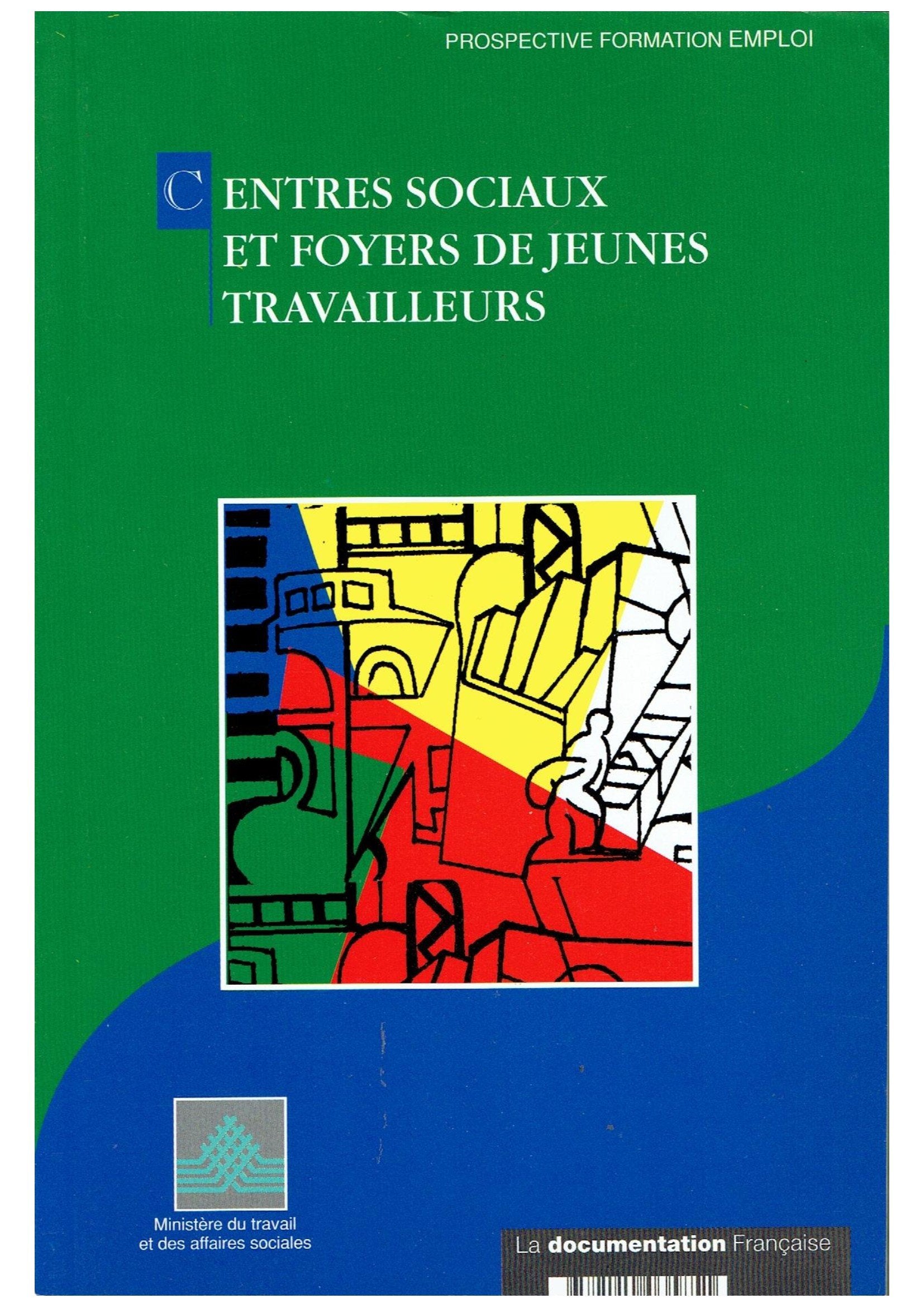 Centres sociaux et foyers de jeunes travailleurs book