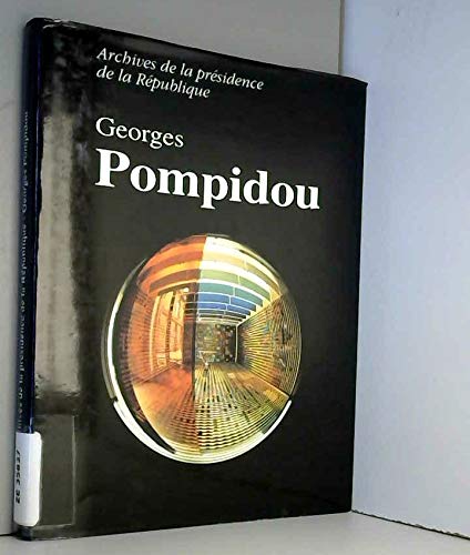 Archives de la présidence de la République : Ve République : Georges Pompidou, 19 juin 1969-2 avril 1974 Books