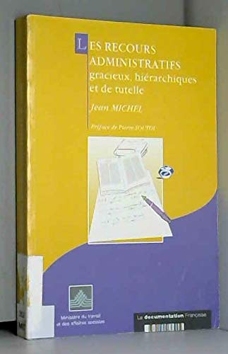 Les recours administratifs gracieux, hiérarchiques et de tutelle book