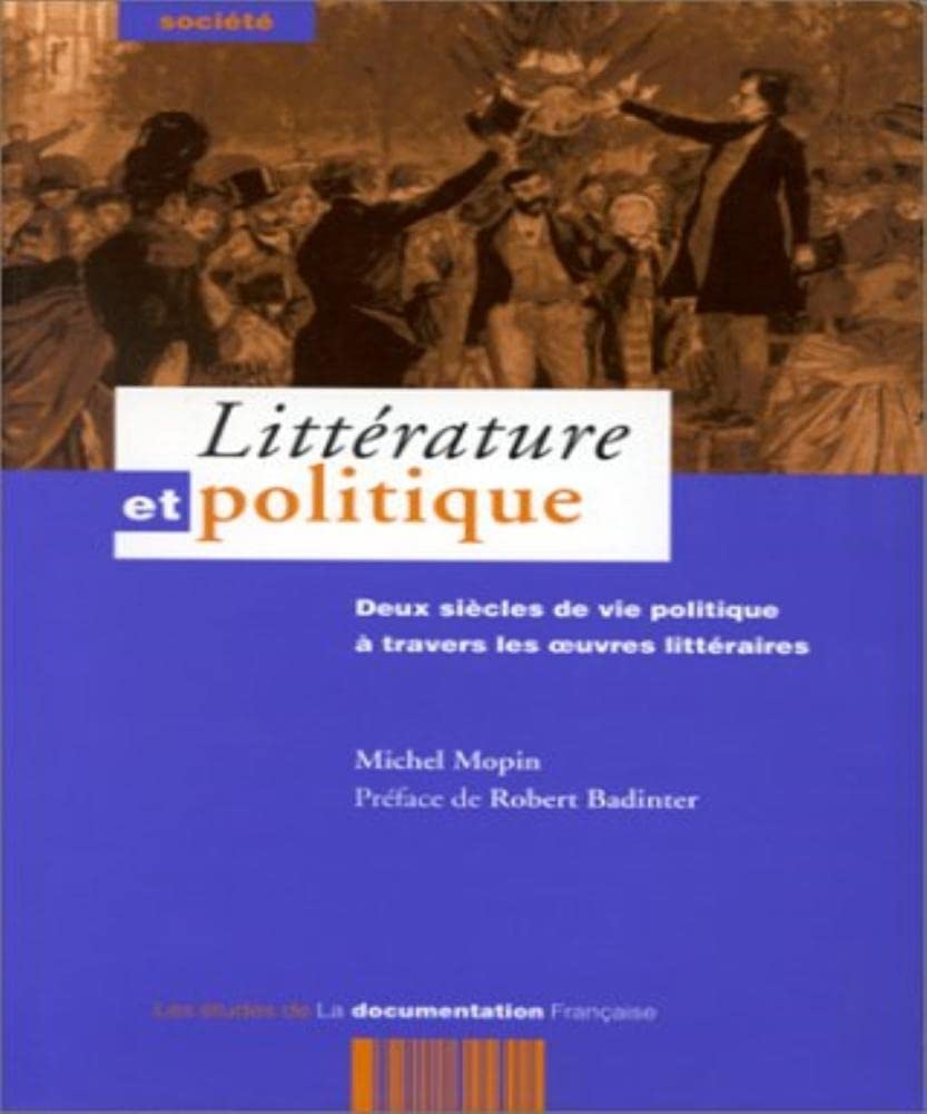 Littérature et politique : deux siècles de vie politique à travers les oeuvres littéraires Books