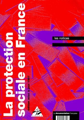 La Protection Sociale En France. Les Notices, Edition 1997 book