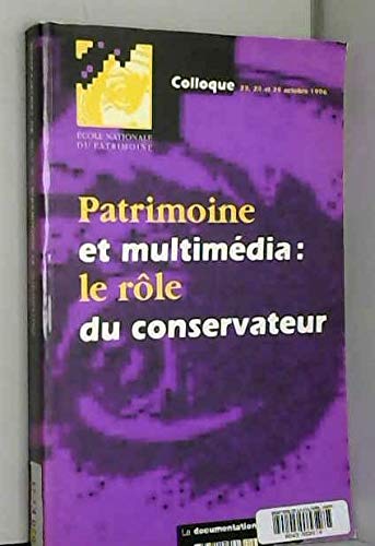 Patrimoine et multimédia : le rôle du conservateur book