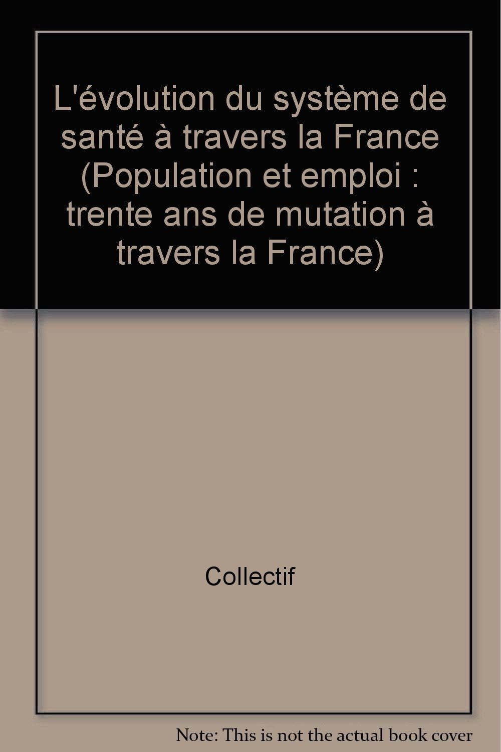 Population et emploi: L'évolution du système de santé à travers la France book