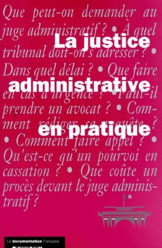 La Justice administrative en pratique, édition 1998 book