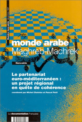 Le partenariat euro-méditerranéen : Un projet régional en quête de cohérence book