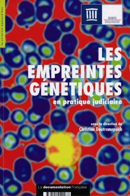 Les empreintes génétiques en pratique judiciaire book