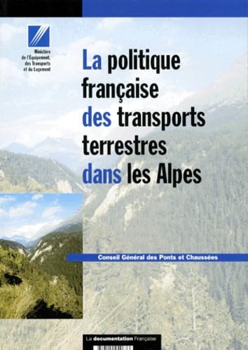 La politique française des transports terrestres dans les Alpes book