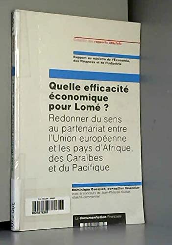 Quelle efficacité économique pour Lomé ?: Redonner du sens au partenariat entre l'Union européenne et les pays d'Afrique, des Caraïbes et du Pacifique Books