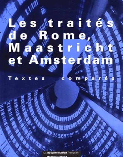 Les Traites De Rome, Maastricht Et Amsterdam. Textes Compares book