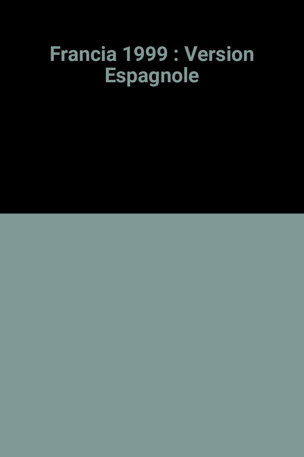 Francia 1999 : Version Espagnole book