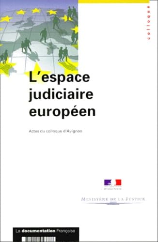L'Espace Judiciaire Europeen. Actes Du Colloque D'Avignon book