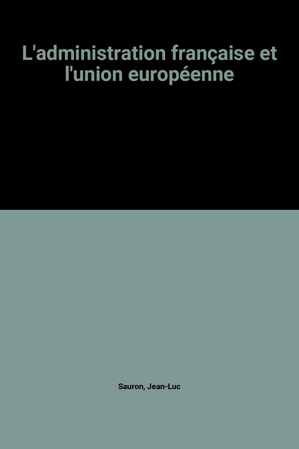 L'Administration Francaise Et L'Union Europeenne book