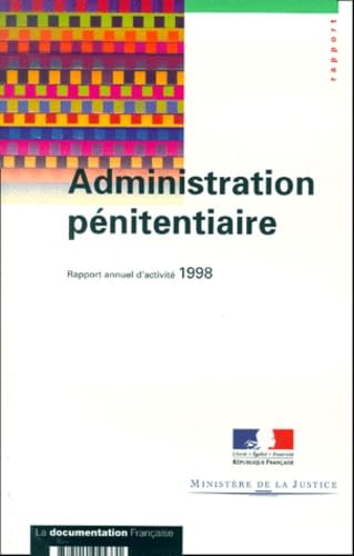 Administration Penitentiaire. Rapport Annuel D'Activite 1998 Books