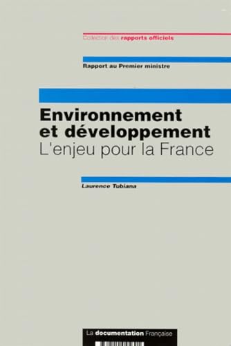 Environnement et développement : l'enjeu pour la France, rapport au premier ministre book